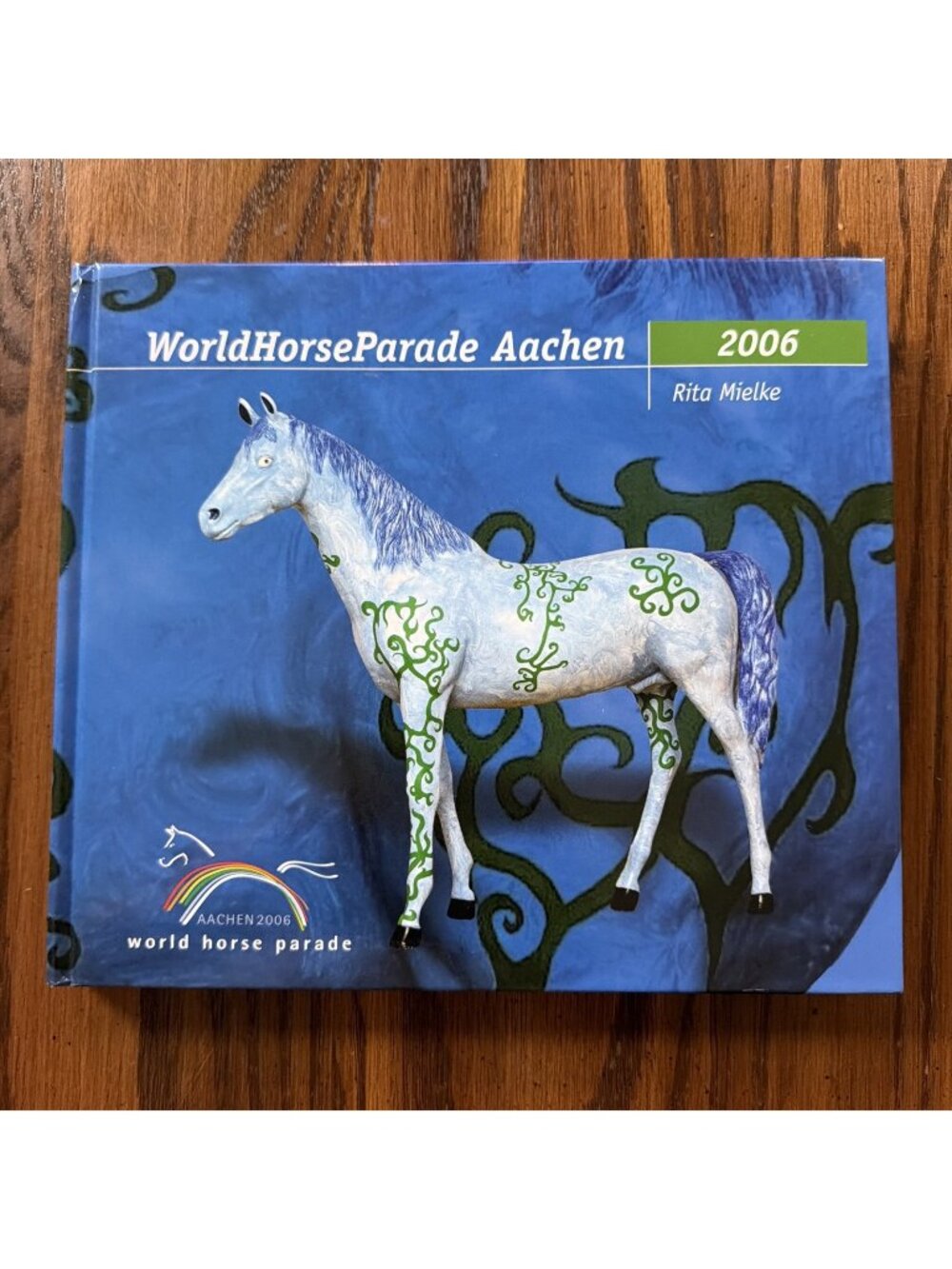 World Horse Parade Aachen 2006  Mielke, Rita: